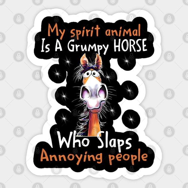 My spirit animal is a grumpy horse Sticker by designathome